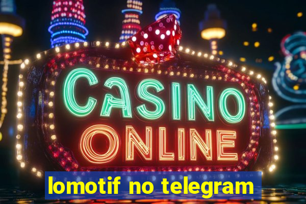 lomotif no telegram